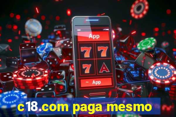 c18.com paga mesmo